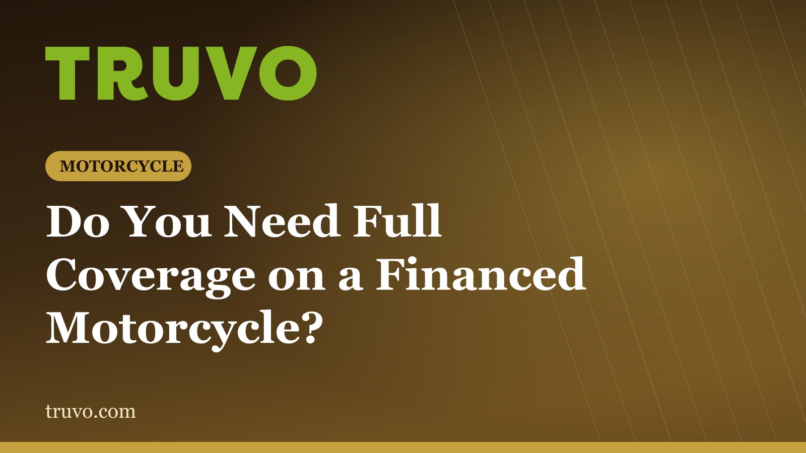 Do You Need Full Coverage on a Financed Motorcycle?