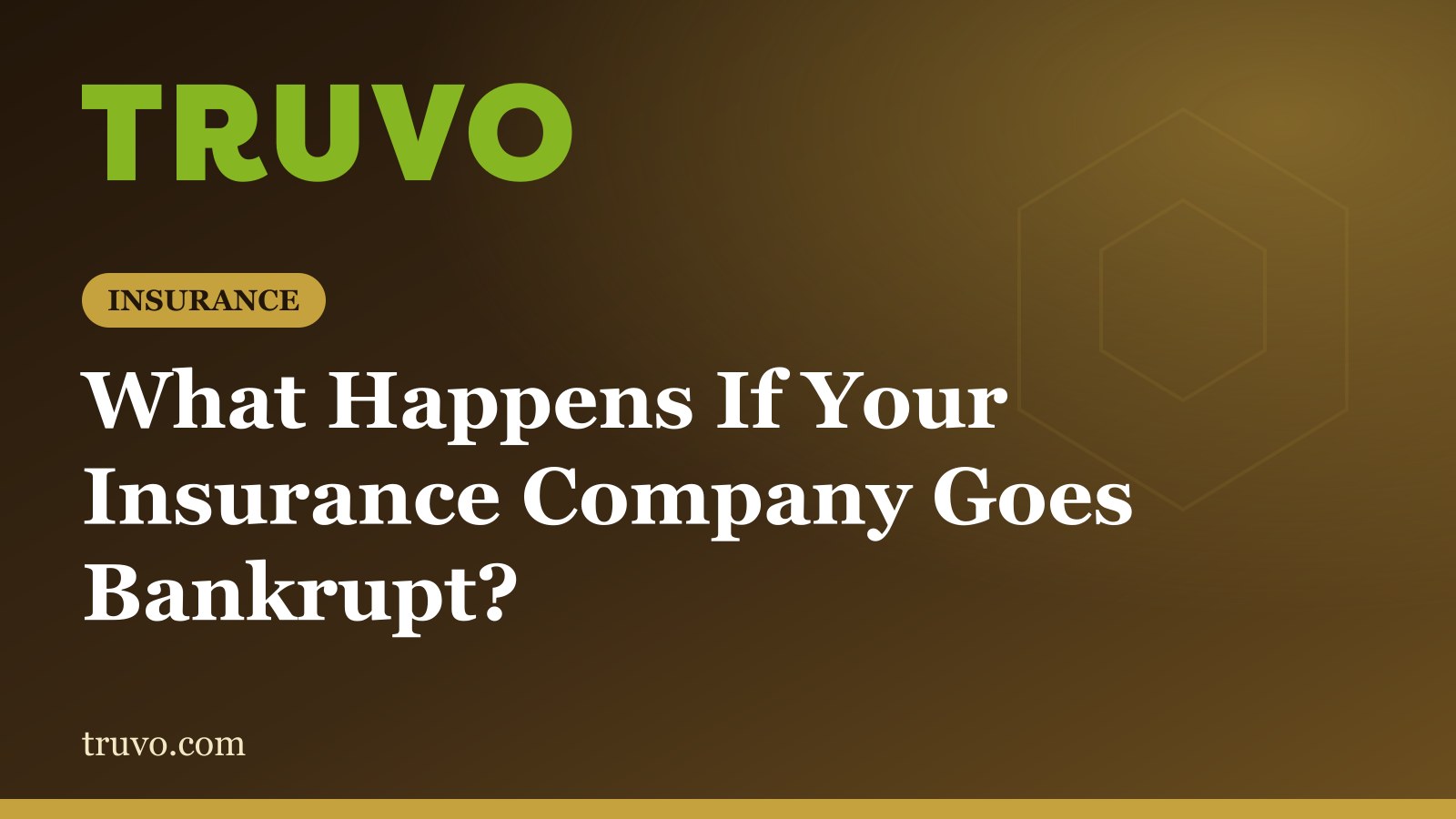 What Happens If Your Insurance Company Goes Bankrupt?